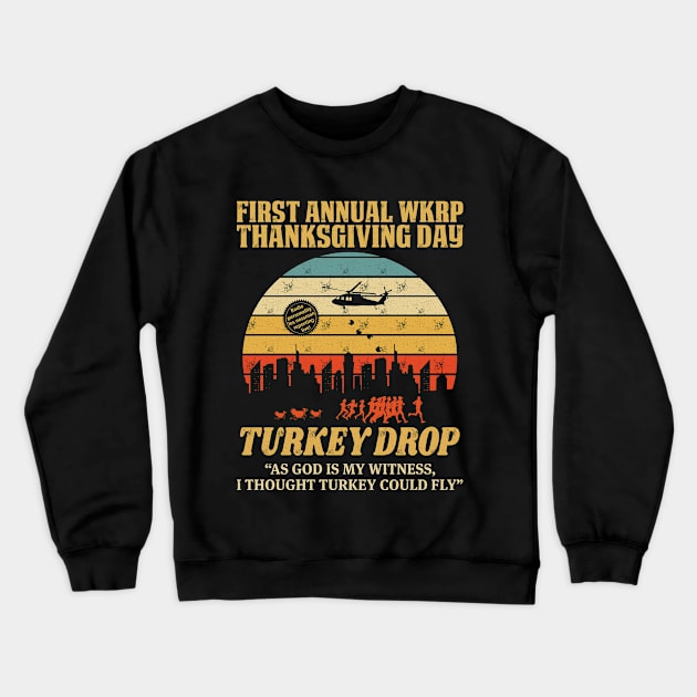 Thanksgiving Day wkrp Turkey Drop T Shirts Crewneck Sweatshirt by Murder By Text